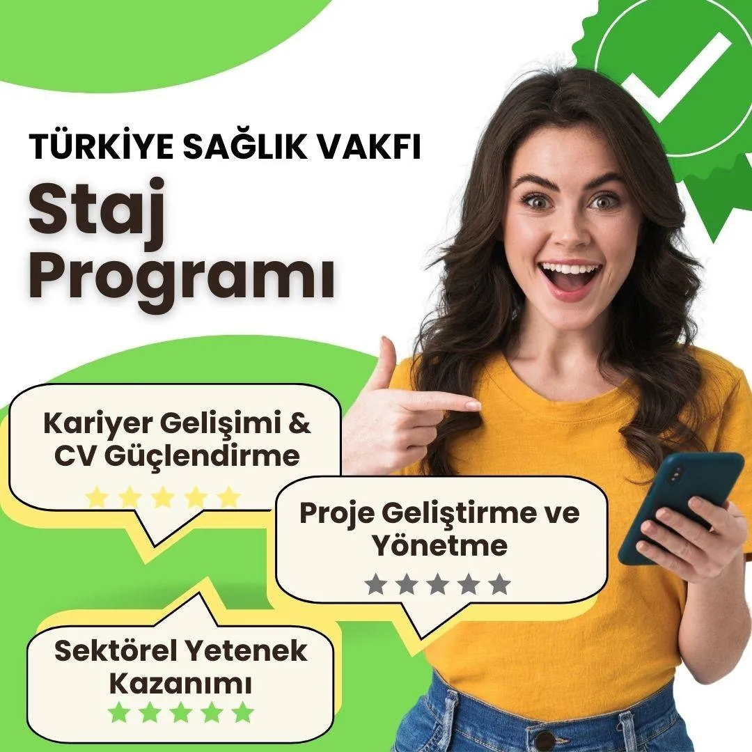 Türkiye Sağlık Vakfı Staj Programı: Üniversite Öğrencileri ve Yeni Mezunlar İçin Fırsat!